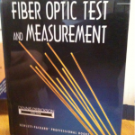 Fiber Optic Test and Measurement Fiber Optic Test and Measurement